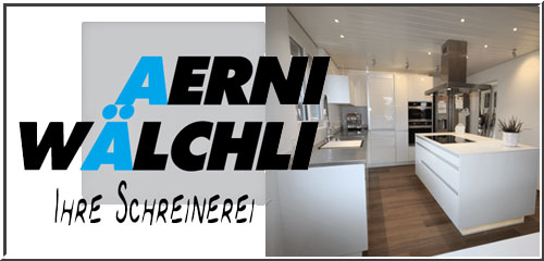 Schreinerei Aerni Wälchli Link empfohlen durch - E. Schär AG Bauunternehmung, Mittelstrasse 11, 3360 Herzogenbuchsee, Bern (BE), Schweiz